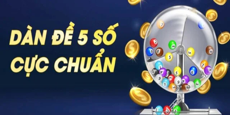 Dàn Đề 5 Số